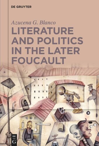 Literature and Politics in the Later Foucault