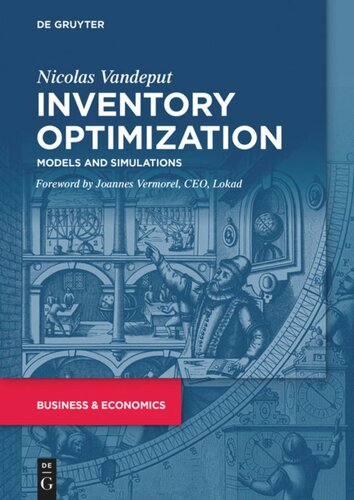 Inventory Optimization: Models and Simulations