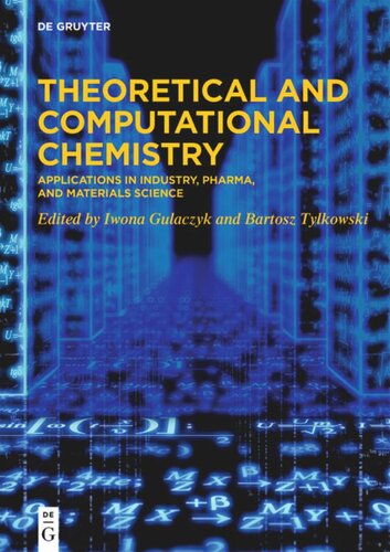 Theoretical and Computational Chemistry: Applications in Industry, Pharma, and Materials Science