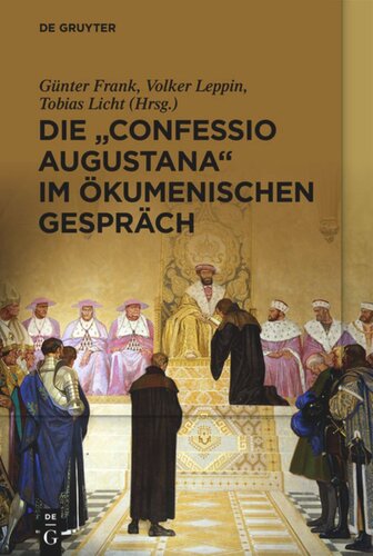 Die „Confessio Augustana“ im ökumenischen Gespräch