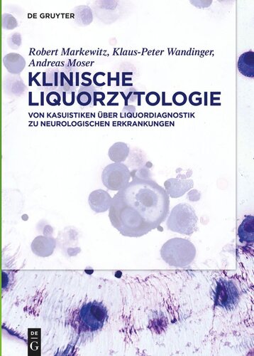 Klinische Liquorzytologie: Von Kasuistiken über Liquordiagnostik zu neurologischen Erkrankungen