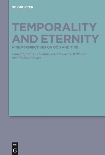 Temporality and Eternity: Nine Perspectives on God and Time