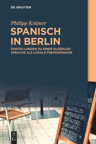 Spanisch in Berlin: Einstellungen zu einer globalen Sprache als lokale Fremdsprache