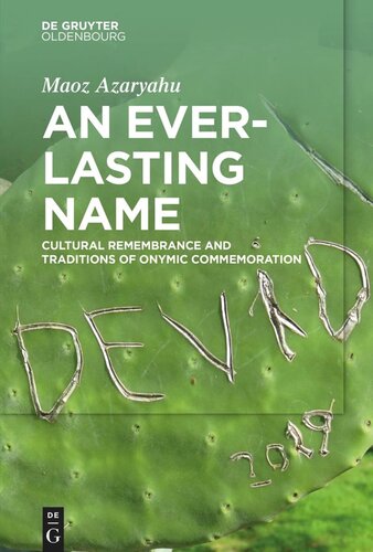 An Everlasting Name: Cultural Remembrance and Traditions of Onymic Commemoration