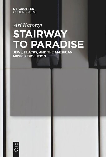 Stairway to Paradise: Jews, Blacks, and the American Music Revolution