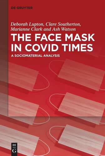 The Face Mask In COVID Times: A Sociomaterial Analysis