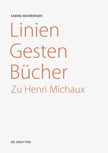 Linien – Gesten – Bücher: Zu Henri Michaux