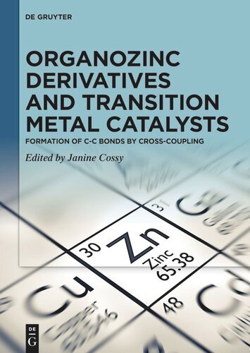 Organozinc Derivatives and Transition Metal Catalysts: Formation of C-C Bonds by Cross-coupling