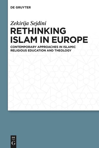 Rethinking Islam in Europe: Contemporary Approaches in Islamic Religious Education and Theology