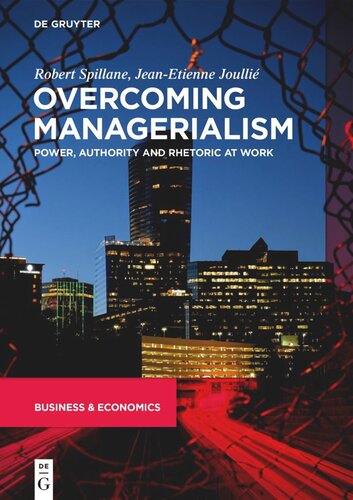 Overcoming Managerialism: Power, Authority and Rhetoric at Work