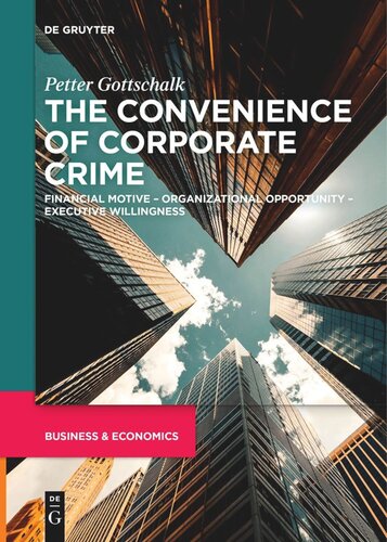 The Convenience of Corporate Crime: Financial Motive – Organizational Opportunity – Executive Willingness