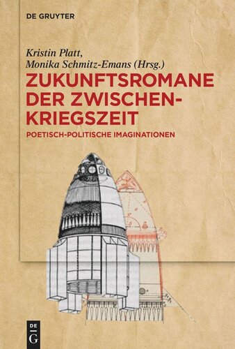 Zukunftsromane der Zwischenkriegszeit: Poetisch-politische Imaginationen