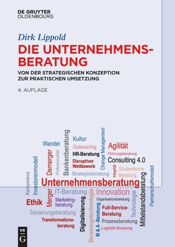 Die Unternehmensberatung: Von der strategischen Konzeption zur praktischen Umsetzung