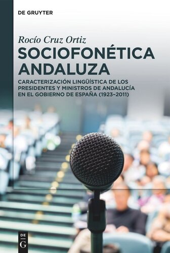 Sociofonética andaluza: Caracterización lingüística de los presidentes y ministros de Andalucía en el Gobierno de España (1923–2011)