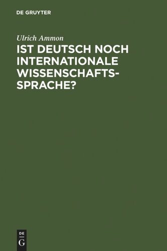 Ist Deutsch noch internationale Wissenschaftssprache?: Englisch auch für die Lehre an den deutschsprachigen Hochschulen