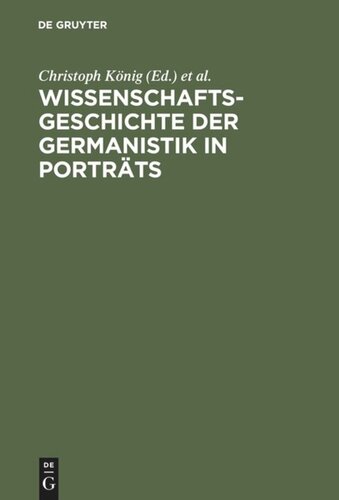 Wissenschaftsgeschichte der Germanistik in Porträts