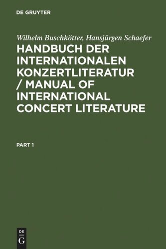 Handbuch der Internationalen Konzertliteratur / Manual of International Concert Literature: Instrumental- und Vokalmusik / Instrumental and Vocal Music