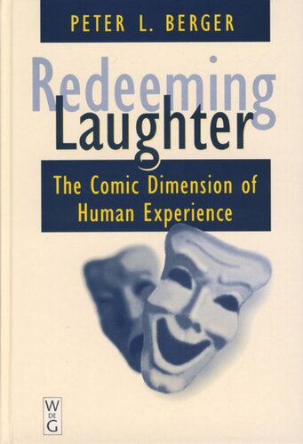 Redeeming Laughter: The Comic Dimension of Human Experience