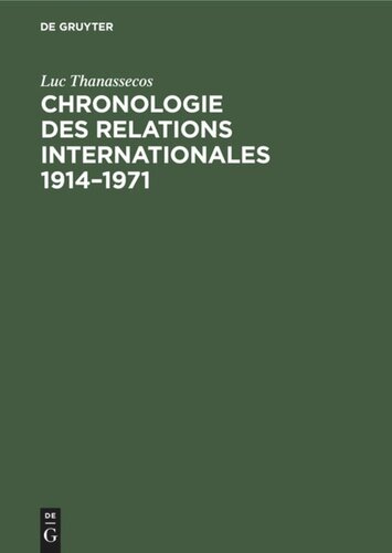 Chronologie des relations internationales 1914–1971: Exposés thématiques