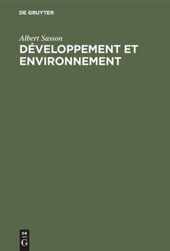 Développement et environnement: Faits et perspectives dans les pays industrialisés et en voie de développement