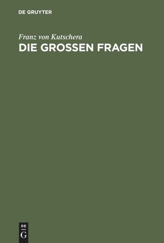 Die großen Fragen: Philosophisch-theologische Gedanken