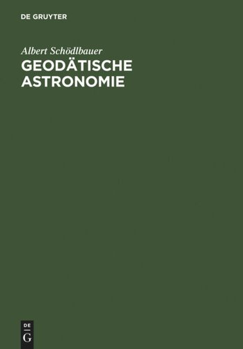 Geodätische Astronomie: Grundlagen und Konzepte