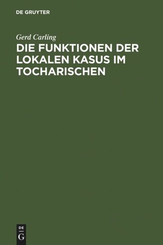 Die Funktionen der lokalen Kasus im Tocharischen