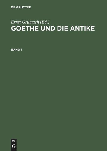 Goethe und die Antike: Eine Sammlung