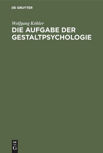 Die Aufgabe der Gestaltpsychologie