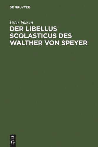 Der Libellus Scolasticus des Walther von Speyer: Ein Schulbericht aus dem Jahre 984