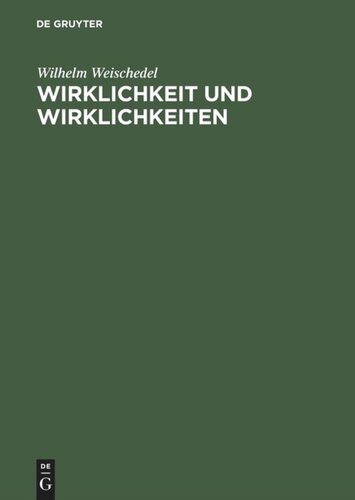 Wirklichkeit und Wirklichkeiten: Aufsätze und Vorträge