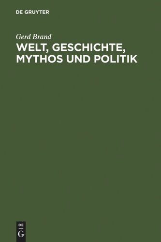 Welt, Geschichte, Mythos und Politik