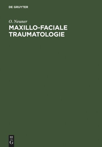 Maxillo-faciale Traumatologie: Praxis der funktionellen Kieferfrakturbehandlung