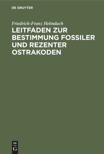 Leitfaden zur Bestimmung fossiler und rezenter Ostrakoden