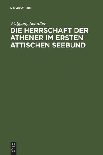 Die Herrschaft der Athener im Ersten Attischen Seebund