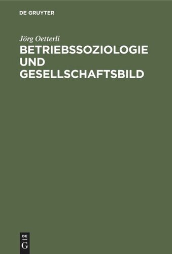 Betriebssoziologie und Gesellschaftsbild