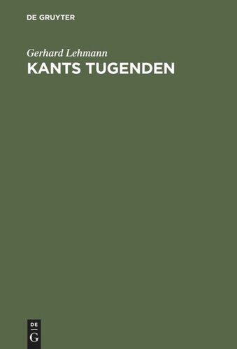 Kants Tugenden: Neue Beiträge zur Geschichte und Interpretation der Philosophie Kants