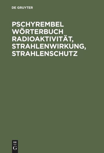 Pschyrembel Wörterbuch Radioaktivität, Strahlenwirkung, Strahlenschutz