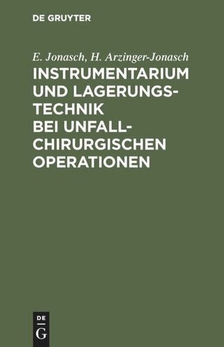 Instrumentarium und Lagerungstechnik bei unfallchirurgischen Operationen