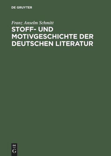 Stoff- und Motivgeschichte der deutschen Literatur: Eine Bibliographie