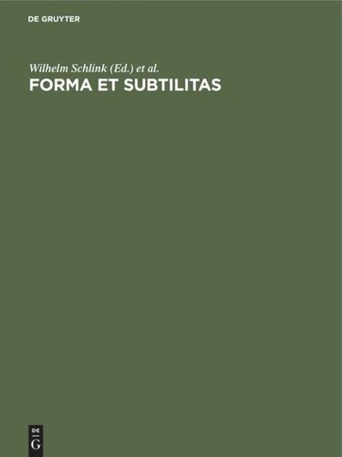 Forma et subtilitas: Festschrift für Wolfgang Schöne zum 75. Geburtstag