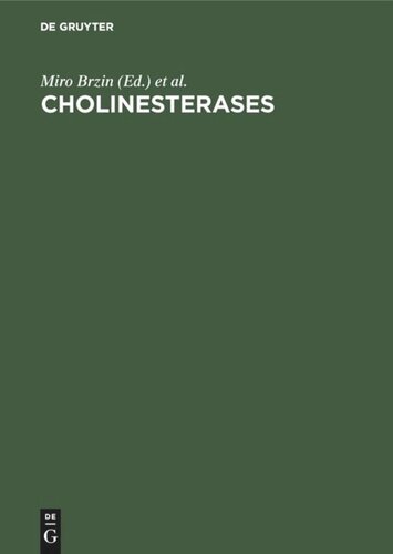 Cholinesterases: Fundamental and Applied Aspects. Proceedings of the Second International Meeting on Cholinesterases Bled, Yugoslavia (September 17th to 21st, 1983)