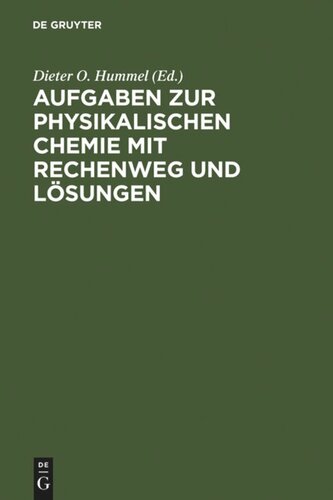 Aufgaben zur Physikalischen Chemie mit Rechenweg und Lösungen: In Anlehnung an Moore/Hummel, Physikalische Chemie, 4. Auflage, 1986