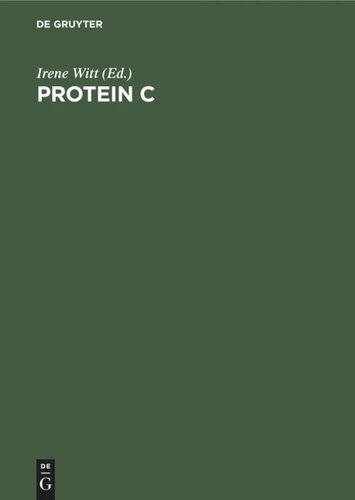 Protein C: Biochemical and Medical Aspects. Proceedings of the International Workshop, Titisee, Federal Republic of Germany, July 9–11, 1984