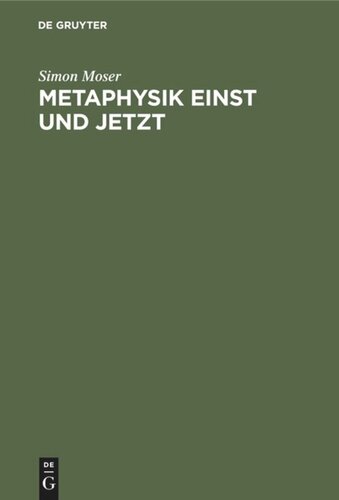 Metaphysik einst und jetzt: Kritische Untersuchungen zu Begriff und Ansatz der Ontologie