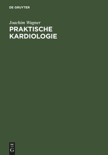 Praktische Kardiologie: Für Studium, Klinik und Praxis