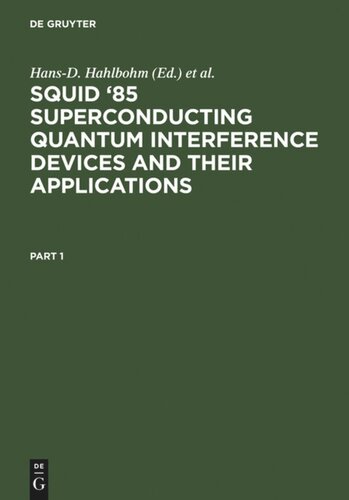 SQUID '85 Superconducting Quantum Interference Devices and their Applications: Proceedings of the Third International Conference on Superconducting Quantum Devices, Berlin (West), June 25-28, 1985