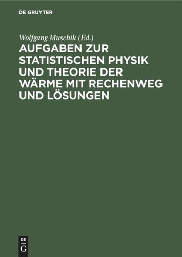 Aufgaben zur Statistischen Physik und Theorie der Wärme mit Rechenweg und Lösungen