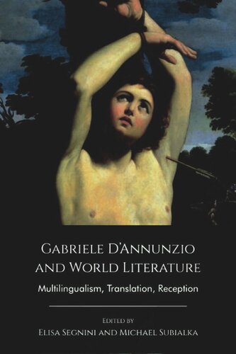 Gabriele D’Annunzio and World Literature: Multilingualism, Translation, Reception