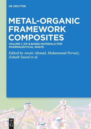 Metal-Organic Framework Composites: Volume 1 ZIF-8 Based Materials for Pharmaceutical Waste